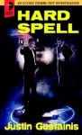Hard Spell by Justin Gustainis Hard Spell by Justin Gustainis