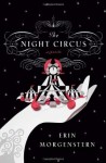 The Night Circus by Erin Morgenstern The Night Circus by Erin Morgenstern