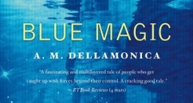 Blue Magic by A.M. Dellamonica