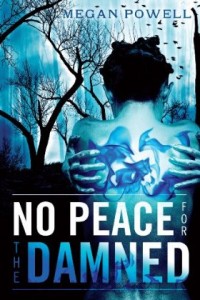No Peace for the Damned by Megan Powell No Peace for the Damned by Megan Powell