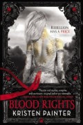 Blood Rights by Kristen Painter