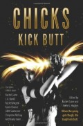 Chicks Kick Butt edited by Rachel Caine and Kerrie L. Hughes