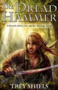 The Dread Hammer by Trey Shiels