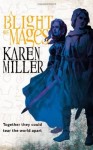 A Blight of Mages by Karen Miller