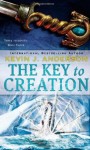 The Key to Creation by Kevin J. Anderson