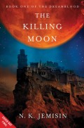 The Killing Moon by N. K. Jemisin