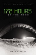 172 Hours on the Moon by Johan Harstad