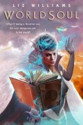 Worldsoul by Liz Williams