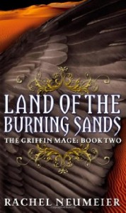 Land of the Burning Sands by Rachel Neumeier