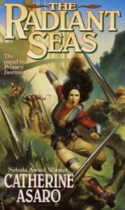 The Radiant Seas by Catherine Asaro