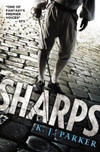 Sharps by K. J. Parker