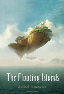 The Floating Islands by Rachel Neumeier