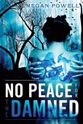 No Peace for the Damned by Megan Powell