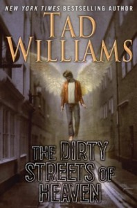 The Dirty Streets of Heaven by Tad Williams