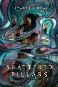 Shattered Pillars by Elizabeth Bear