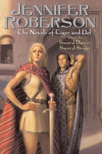 The Novels of Tiger and Del Volume I by Jennifer Roberson