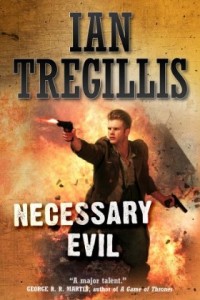 Necessary Evil by Ian Tregillis