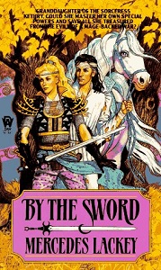 By the Sword by Mercedes Lackey