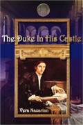 The Duke in His Castle by Vera Nazarian