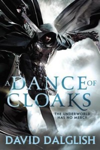 A Dance of Cloaks by David Dalglish