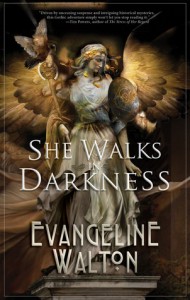 She Walks In Darkness by Evangeline Walton