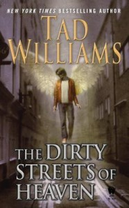 The Dirty Streets of Heaven by Tad Williams
