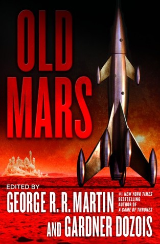 Old Mars by George R. R. Martin and Gardner Dozois