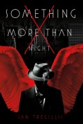 Something More Than Night by Ian Tregillis
