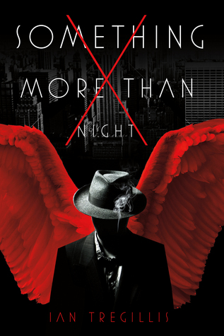 Something More Than Night by Ian Tregillis