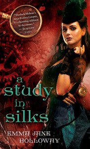 A Study in Silks by Emma Jane Holloway