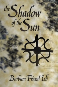 The Shadow of the Sun by Barbara Friend Ish