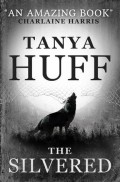 The Silvered by Tanya Huff