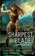 The Sharpest Blade by Sandy Williams