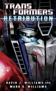 Transformers: Retribution by David J. Williams and Mark S. Williams