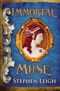 Immortal Muse by Stephen Leigh