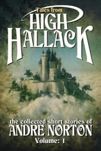 Tales from High Hallack: Volume I by Andre Norton