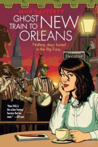 Ghost Train to New Orleans by Mur Lafferty