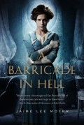 A Barricade in Hell by Jaime Lee Moyer