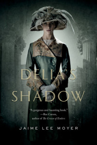 Delia's Shadow by Jaime Lee Moyer