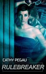 Rulebreaker by Cathy Pegau