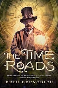 The Time Roads by Beth Bernobich