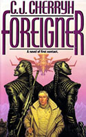 Foreigner by C. J. Cherryh