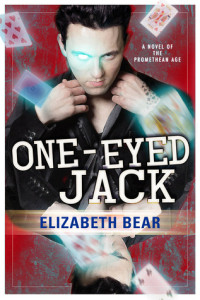 One-Eyed Jack by Elizabeth Bear