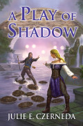 A Play of Shadow by Julie Czerneda