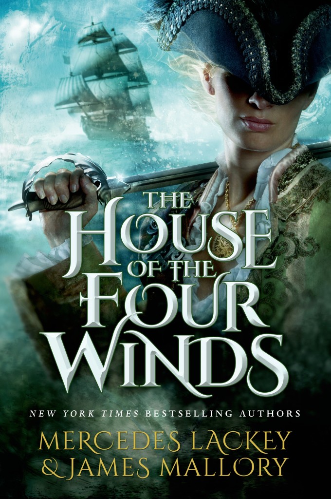 The House of the Four Winds by Mercedes Lackey & James Mallory