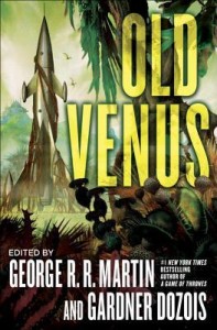 Old Venus edited by George R. R. Martin and GardnerDozois