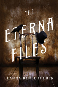 The Eterna Files by Leanna Renee Hieber