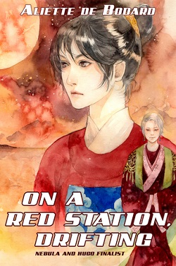 On a Red Station, Drifting by Aliette de Bodard