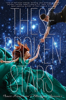 These Broken Stars by Amie Kaufman and Meagan Spooner