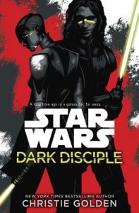 Dark Disciple: Star Wars by Christie Golden